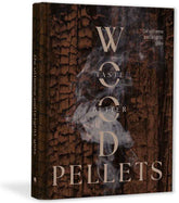 Wood Pellets Taste Better Book