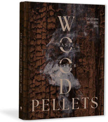 Wood Pellets Taste Better Book
